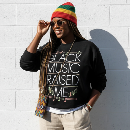 Black Music Raised Me Sweatshirt