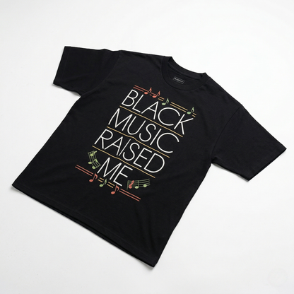 Black Music Raised Me Tee