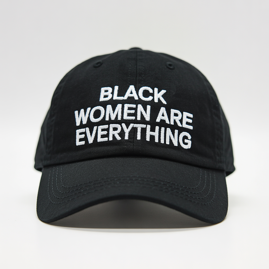 Black Women Are Everything Hat