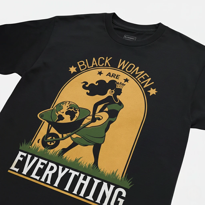 Black Women Are Everything Tee