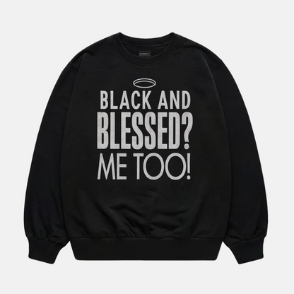 Black And Blessed Sweatshirt