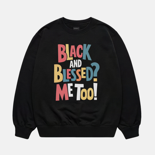 Black and Blessed Sweatshirt