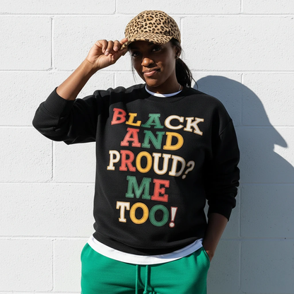 Black And Proud Sweatshirt
