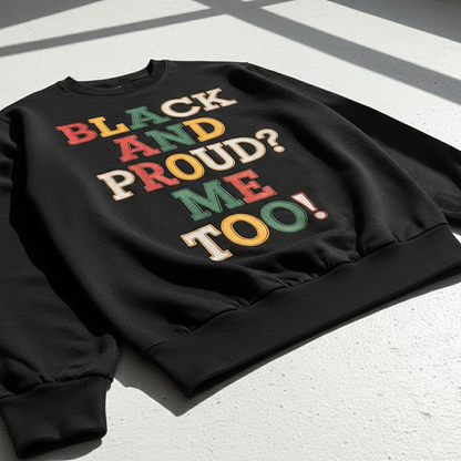 Black And Proud Sweatshirt