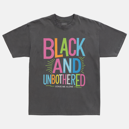 Black And Unbothered Tee