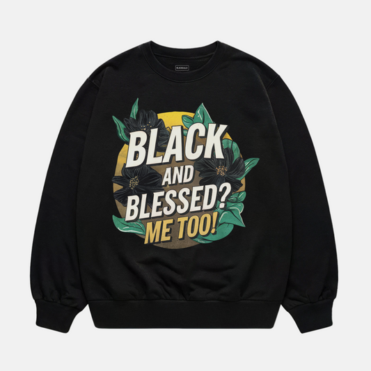 Black and Blessed Sweatshirt