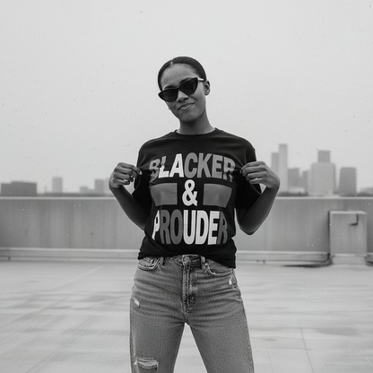 Blacker & Prouder Tee