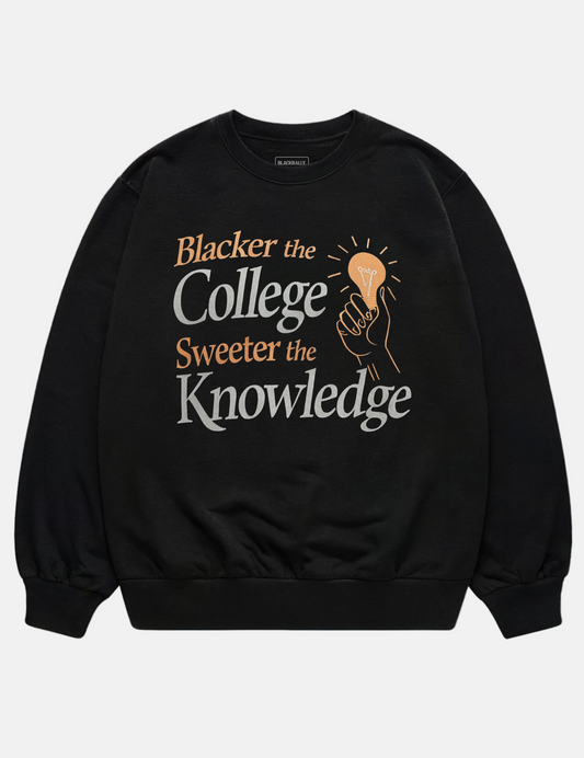 Blacker The College Unisex Sweatshirt
