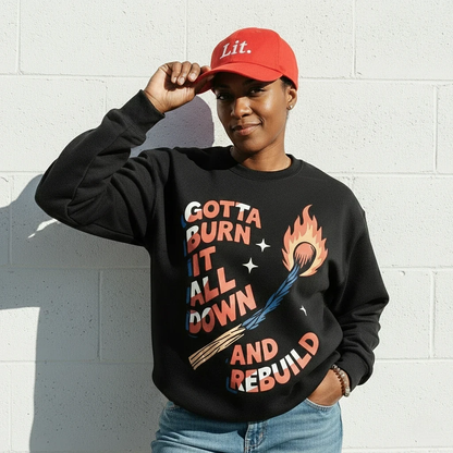 Burn It All Down Sweatshirt
