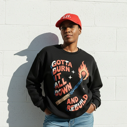 Burn It All Down Sweatshirt