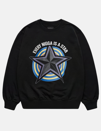 Every Nigga Is A Star Sweatshirt