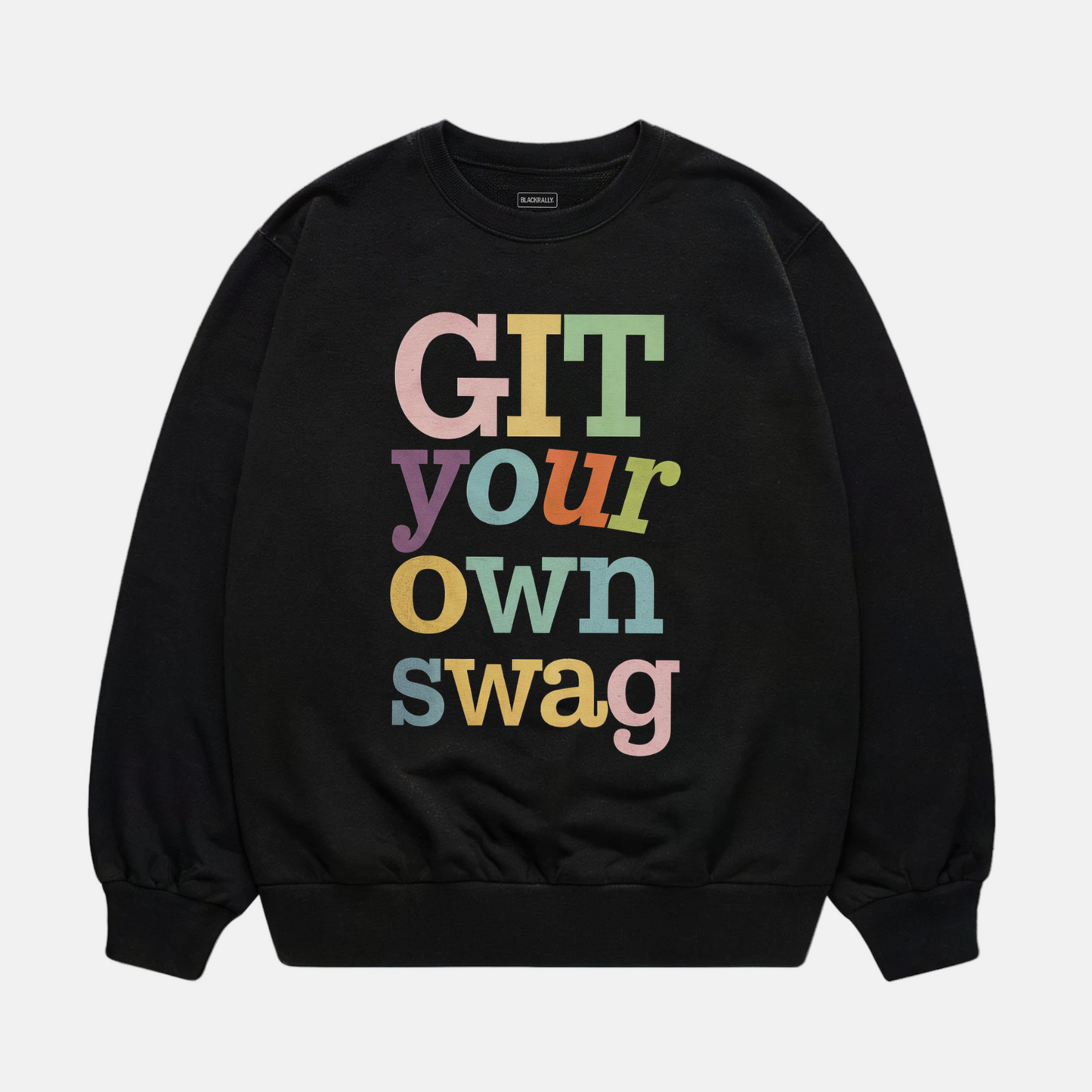 Git Your Own Swag Sweatshirt