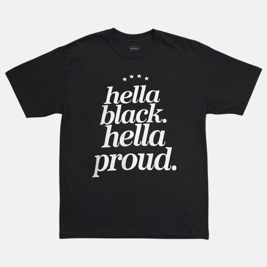 Hella Black Hella Proud Tee