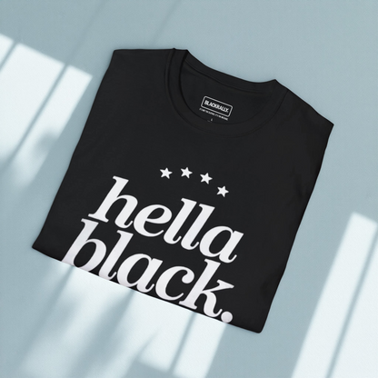 Hella Black Hella Proud Tee