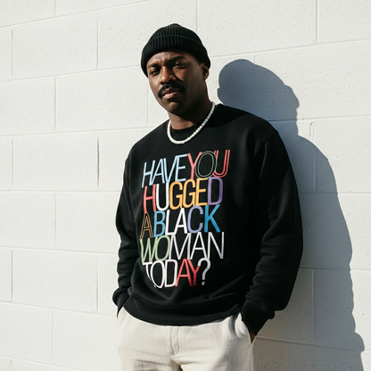 Hugged A Black Woman Sweatshirt