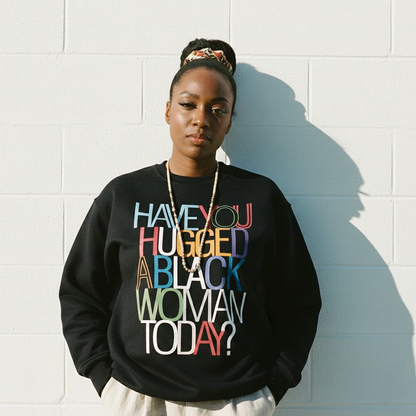 Hugged A Black Woman Sweatshirt