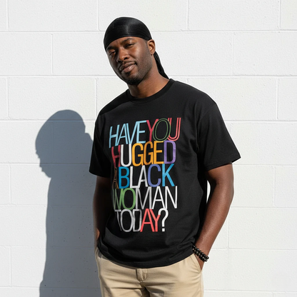 Hugged A Black Woman Tee