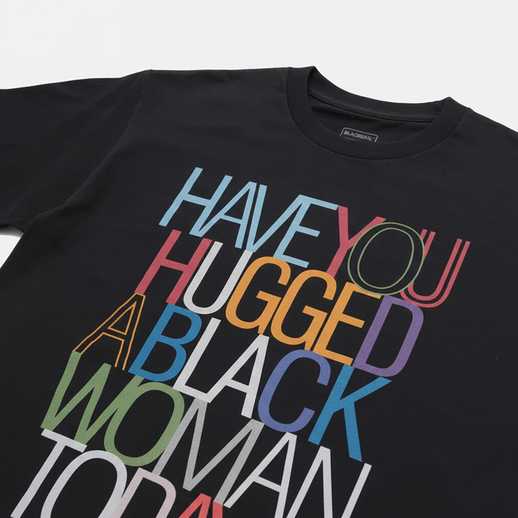 Hugged A Black Woman Tee