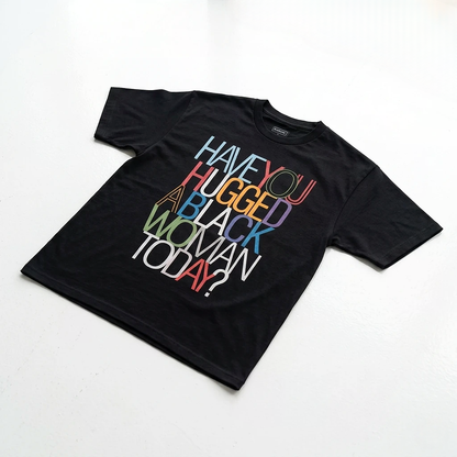 Hugged A Black Woman Tee