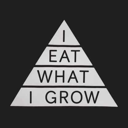 I Eat What I Grow Sweatshirt