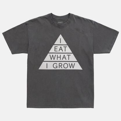 I Eat What I Grow Tee
