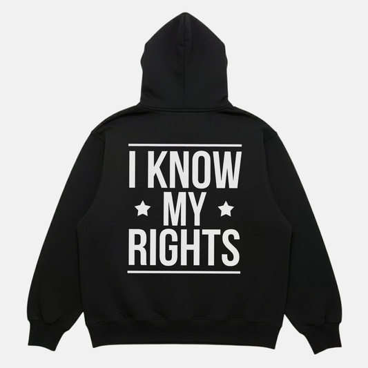 I Know My Rights Hoodie