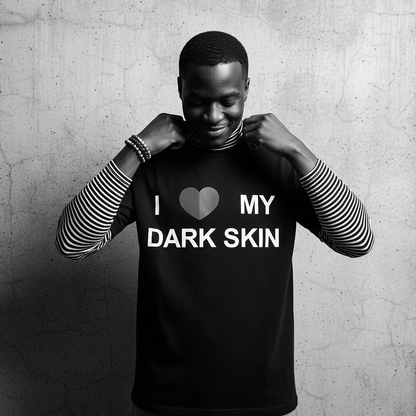 I Love My Dark Skin Tee