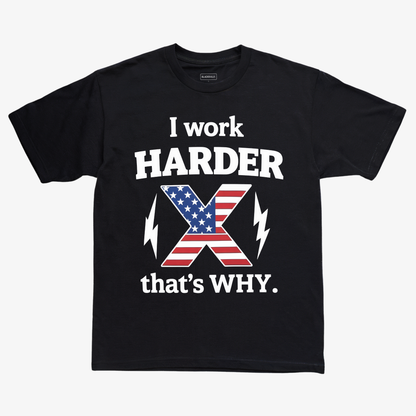I Work Harder Tee