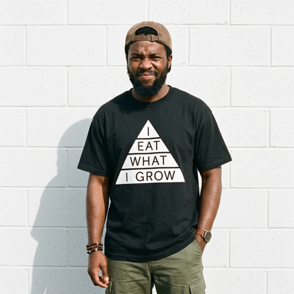 I Eat What I Grow Tee