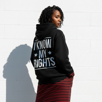 I Know My Rights Hoodie