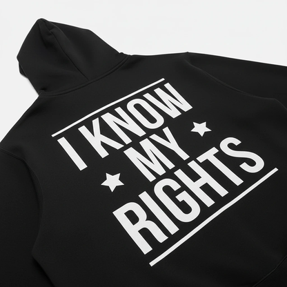 I Know My Rights Hoodie
