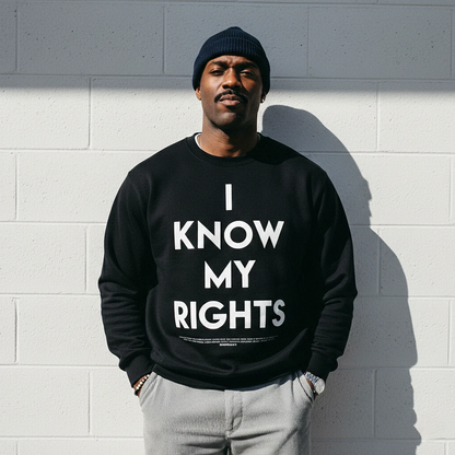 I Know My Rights Sweatshirt