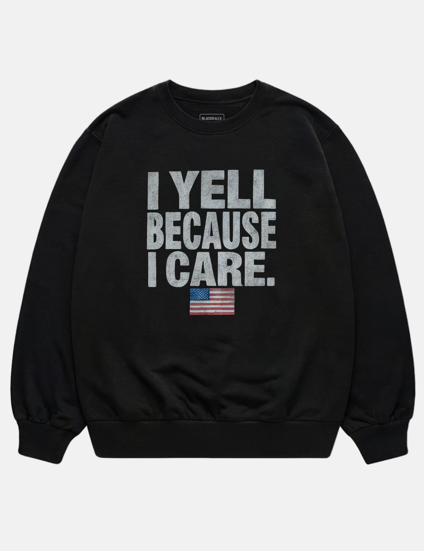 I Yell Because I Care Unisex Sweatshirt