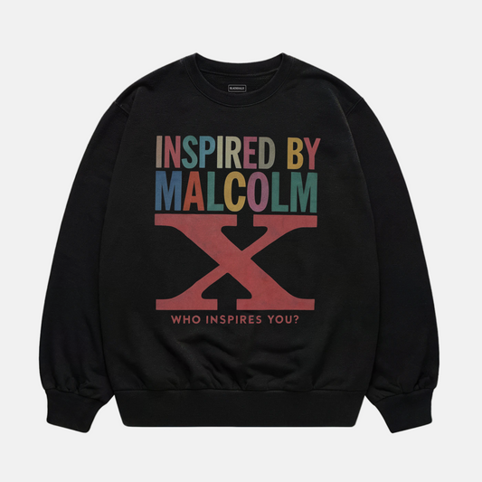 Inspired By Malcolm X Sweatshirt