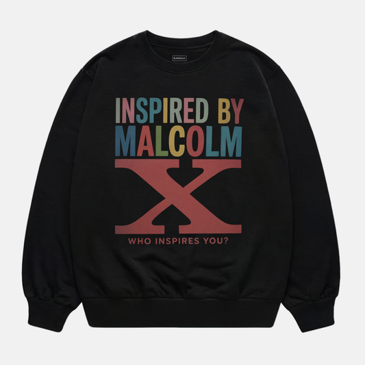 Inspired By Malcolm X Sweatshirt