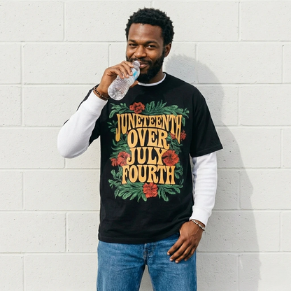 Juneteenth Over July Fourth Tee