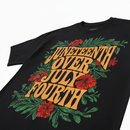 Juneteenth Over July Fourth Tee