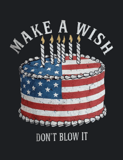 Make A Wish Don’t Blow It Graphic Tee