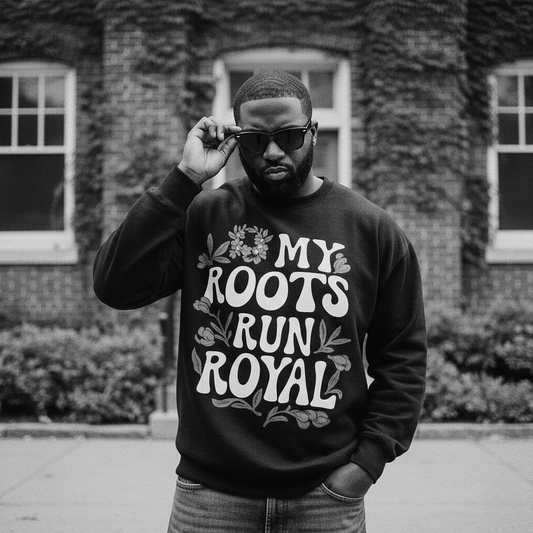 My Roots Run Royal Sweatshirt