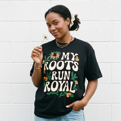 My Roots Run Royal Tee