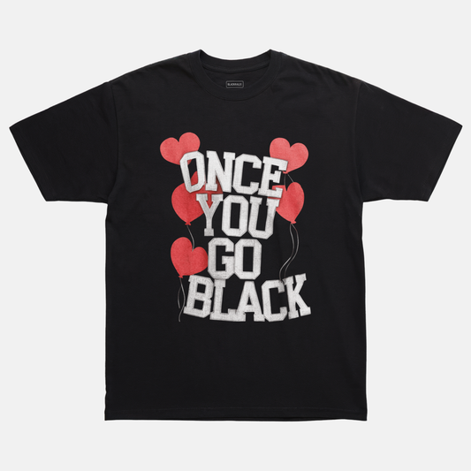 Once You Go Black Tee