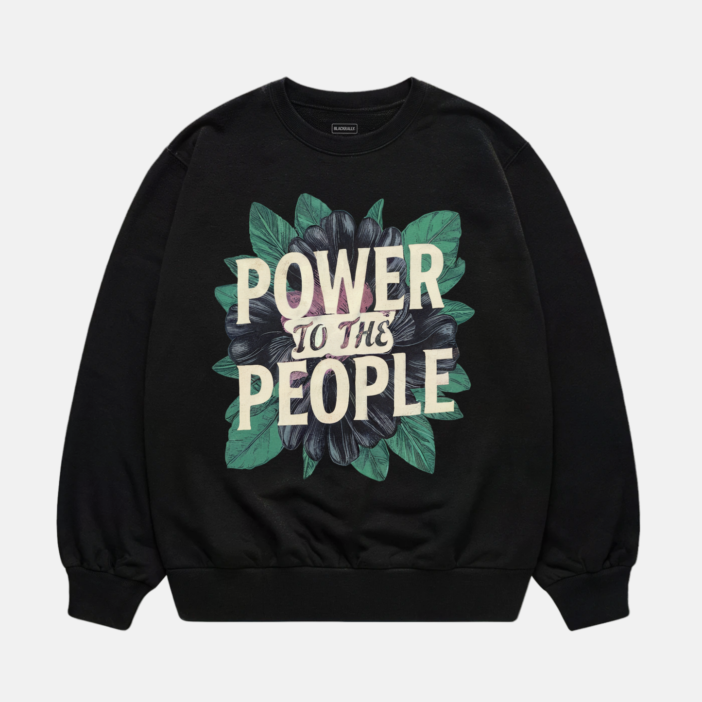 Power To The People Sweatshirt