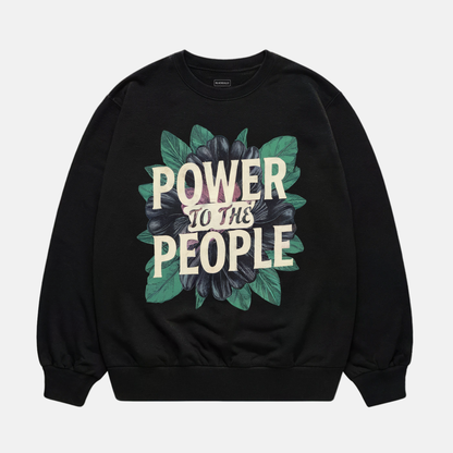 Power To The People Sweatshirt