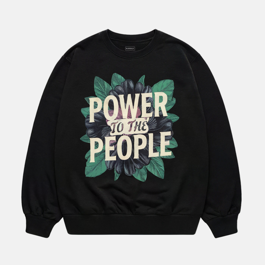 Power To The People Sweatshirt