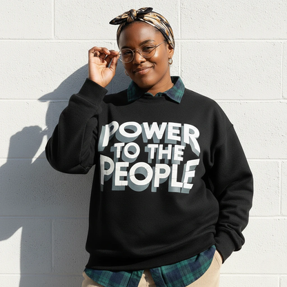 Power To The People Sweatshirt