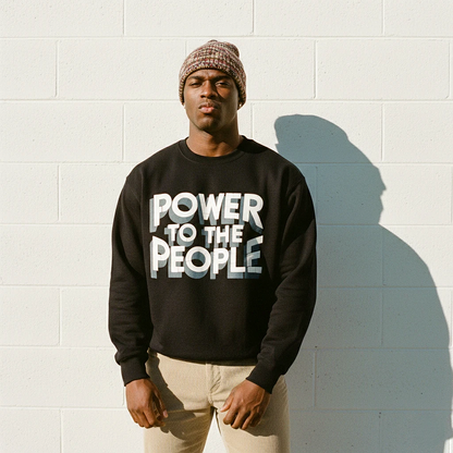 Power To The People Sweatshirt