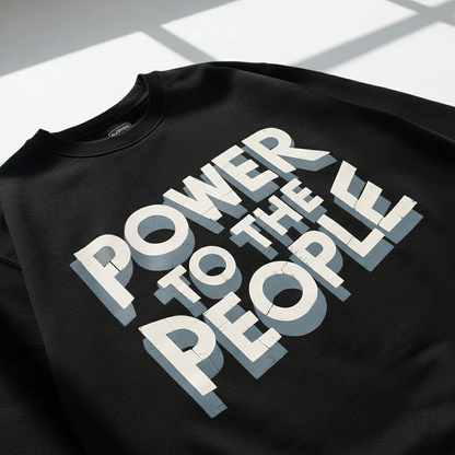Power To The People Sweatshirt