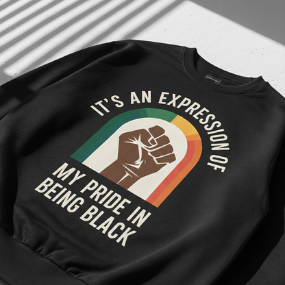 Pride In Being Black Sweatshirt
