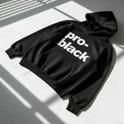 Pro-Black Hoodie