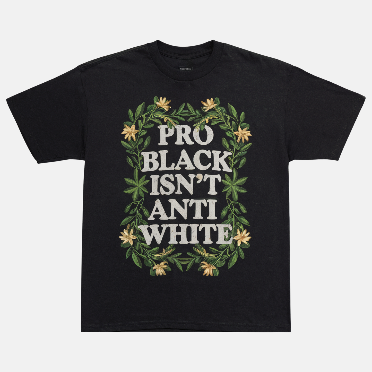 Pro Black Isn’t Anti White Tee